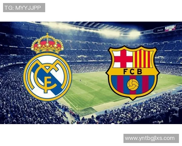 皇马主场强势战胜巴萨2比0精彩集锦回顾与分析